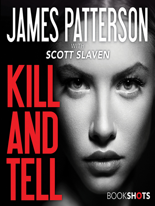 Title details for Kill and Tell by James Patterson - Available